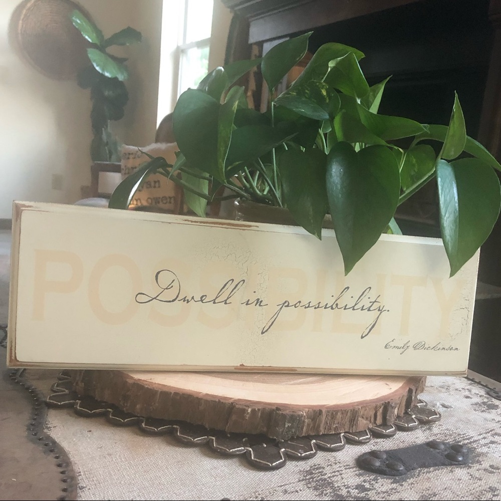 Dwell in Possibility wood sign